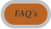 FAQ's